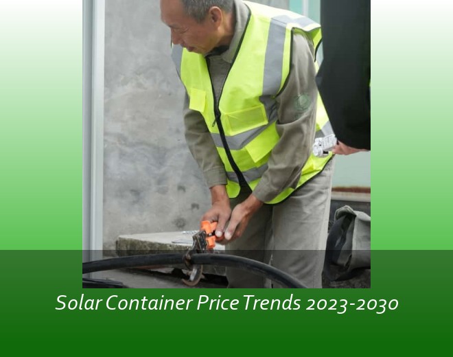 Solar Container Price Trends 2023-2030